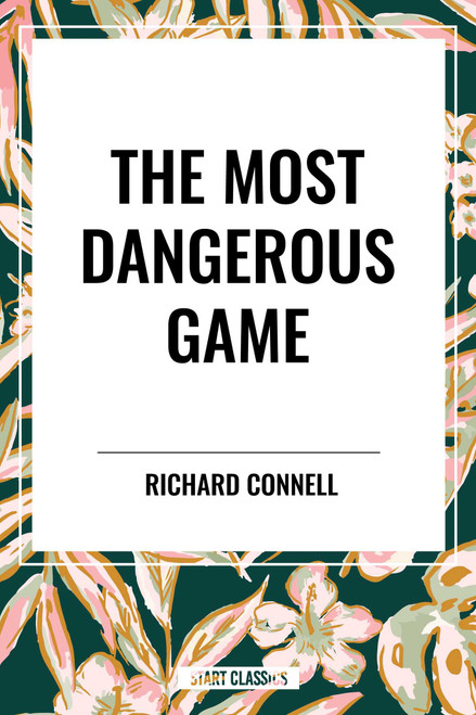 Most Dangerous Game by Richard Connell, 9798880918348