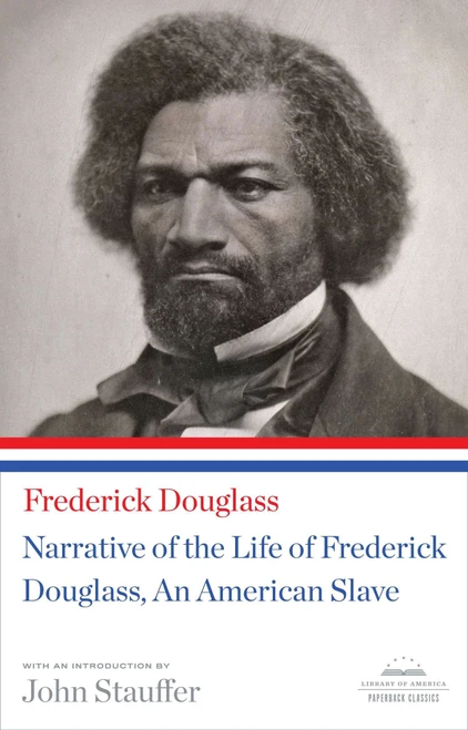 Narrative of the Life of Frederick Douglass, An American Slave (A Library of America Paperback Classic) by Frederick Douglass, John Stauffer, 9781598533514