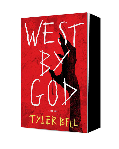 West by God by Tyler Bell, 9781668279168