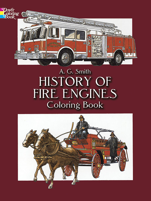 History of Fire Engines Coloring Book by A. G. Smith, 9780486283692