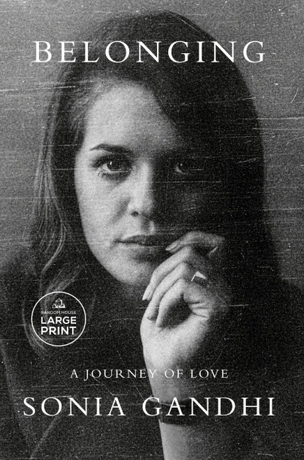 Belonging (A Journey of Love) by Sonia Gandhi, 9798217549832