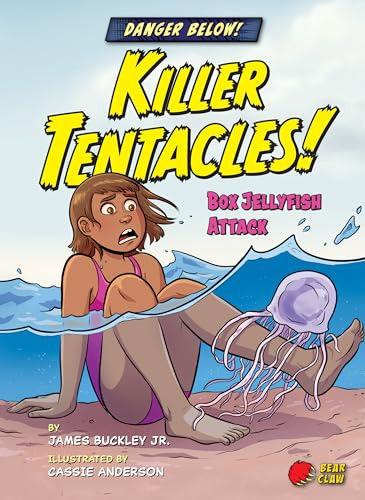 Killer Tentacles! (Box Jellyfish Attack) by James Buckley Jr., Cassie Anderson, 9781647470531