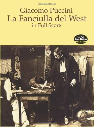 La Fanciulla del West in Full Score by Giacomo Puccini, 9780486297125