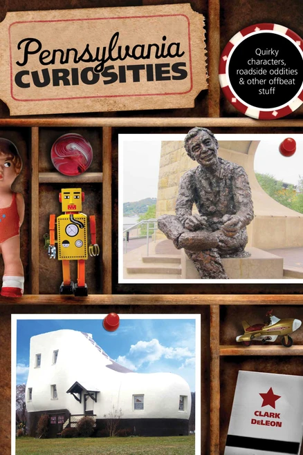 Pennsylvania Curiosities by Clark DeLeon, 9780762772391