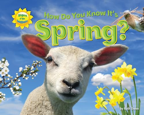 How Do You Know It's Spring? by Ruth Owen, 9781944998493
