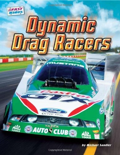 Dynamic Drag Racers by Michael Sandler, 9781617721380