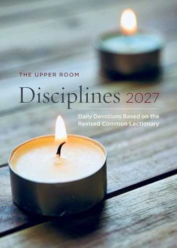 The Upper Room Disciplines 2027 (Daily Devotions Based on the Revised Common Lectionary) by The Upper Room, 9780835820868