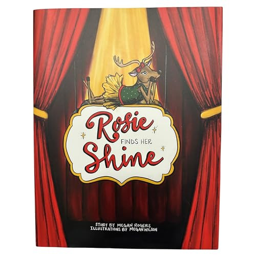 Rosie Finds Her Shine (Rosie The Reindeer) by ROGERS, Megan Author, WILSON,Megan Illustrator, 9781736648636