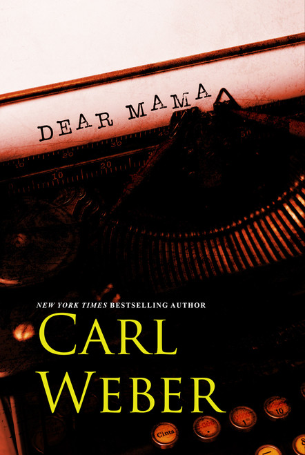 Dear Mama by Carl Weber, 9781645568582