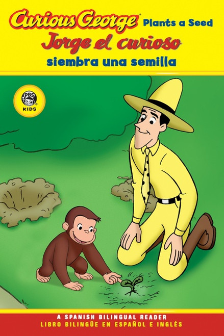 Curious George Plants a Seed/Jorge el curioso siembra una semilla (Bilingual English-Spanish) by H. A. Rey, 9780618896882