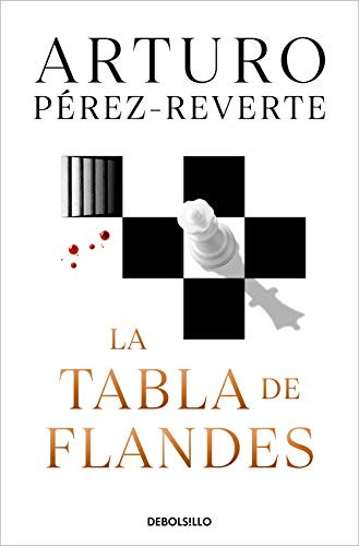 La tabla de Flandes / The Flanders Panel (Spanish Edition) by Arturo Pérez-Reverte, 9788466357869
