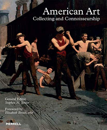 American Art (Collecting and Connoisseurship) by Stephen M. Sessler, Elizabeth Broun, PhD, Louis M. Salerno, Seth Hopkins, Graham C. Boettcher, Lisa N. Peters, Heather Campbell Coyle, Meredith Ward, Jane Bianco, Priscilla Vail Caldwell, Karen Wilkin, Betsy Fahlman, Amalia K. Amaki, Joel Rosenkranz, Tracy Gill, Simeon Lagodich, Eric Widing, Richard Rossello, Joyce Hill Stoner, Carol Strone, Betty Krulik, Inge Reist, Barbara Guggenheim, Liz Sterling, Jo Backer Laird, Thomas C. Danziger, Charles Danziger, Tiffany Elena Washington, Lauren Palmor, Dorsey Waxter, Debra J. Force, 9781858946825
