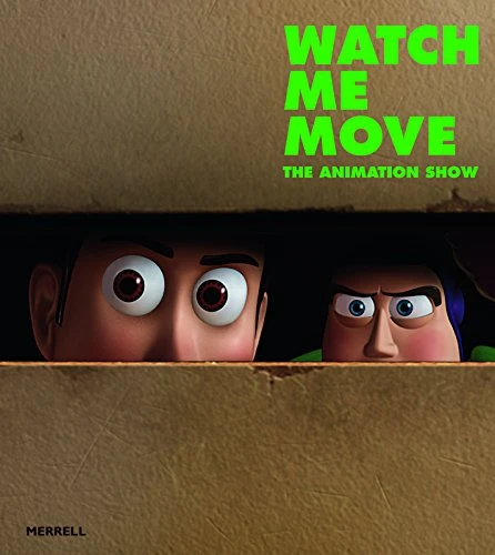 Watch Me Move (The Animation Show) by Greg Hilty, 9781858946238