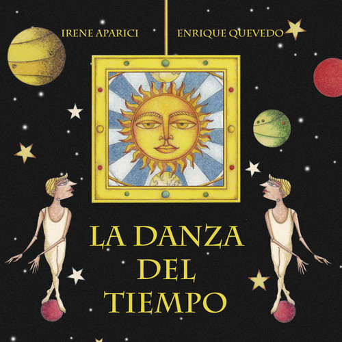 La danza del tiempo (The Dance of Time) (Spanish Edition) by Irene Aparici, Enrique Quevedo, 9788410438545