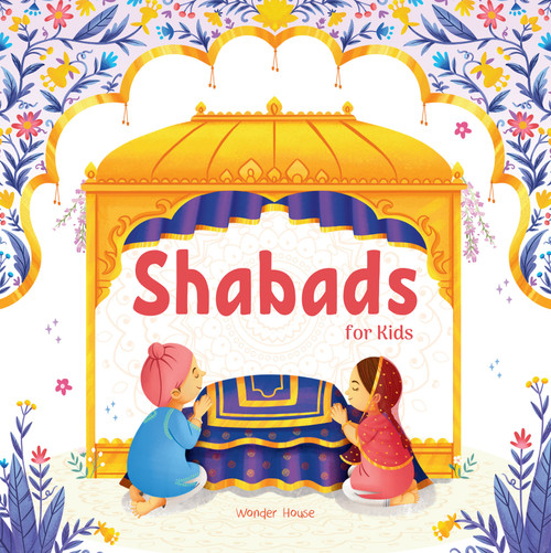 Shabads For Kids - Selected Sikh Hymns in Two Languages / Age: 3+ by Wonder House Books, 9789358565171