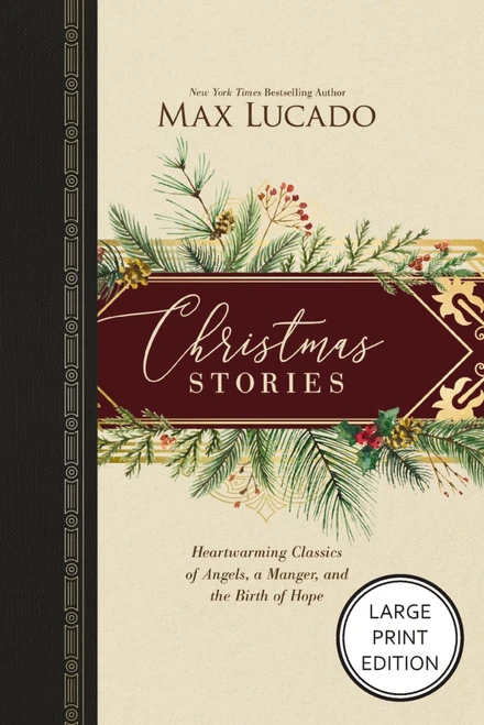 Christmas Stories (Heartwarming Classics of Angels, a Manger, and the Birth of Hope (HarperCollins Large Print)) by Max Lucado, 9781404121805