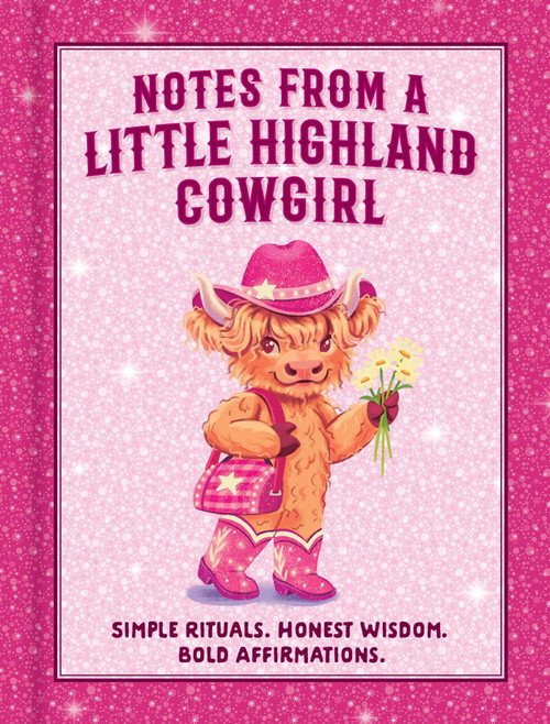 Notes from a Little Highland Cowgirl (A Little Book of Confidence, Strength, and Sass) by IglooBooks, 9781805859932