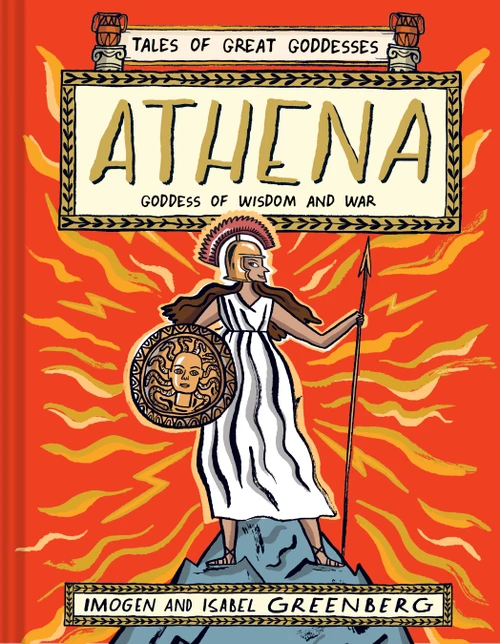 Athena (Goddess of Wisdom and War) by Imogen Greenberg, Isabel Greenberg, 9781419748592