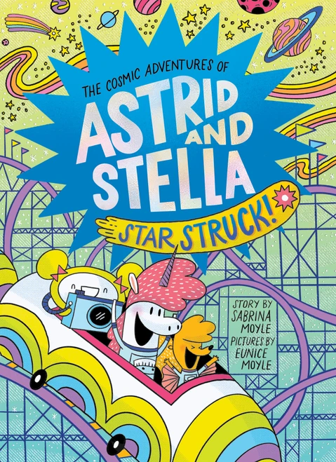 Star Struck! (The Cosmic Adventures of Astrid and Stella Book #2 (A Hello!Lucky Book)) (A Graphic Novel) by Hello!Lucky, 9781419757020