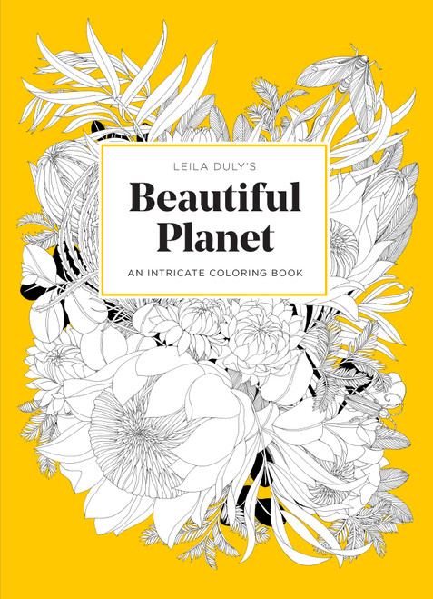 Leila Duly's Beautiful Planet (An Intricate Coloring Book) by Leila Duly, 9781837760015