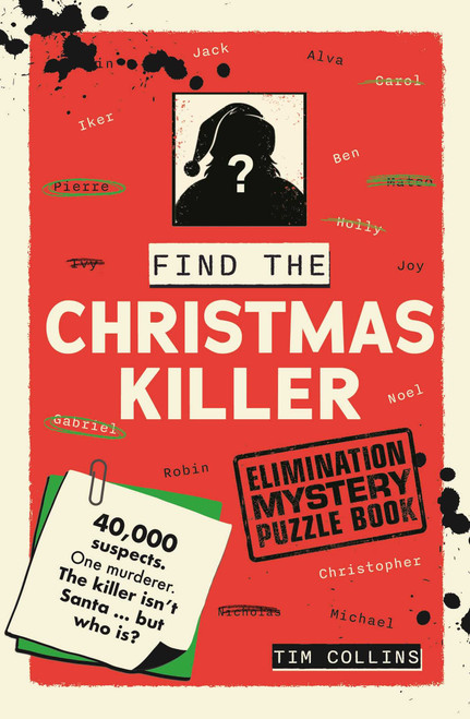 Find the Christmas Killer (An Elimination Mystery Puzzle Book) by Tim Collins, 9798881618896