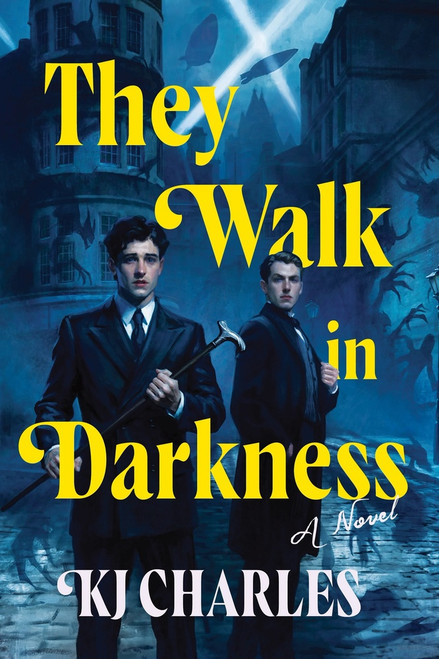 They Walk in Darkness by KJ Charles, 9781464227554
