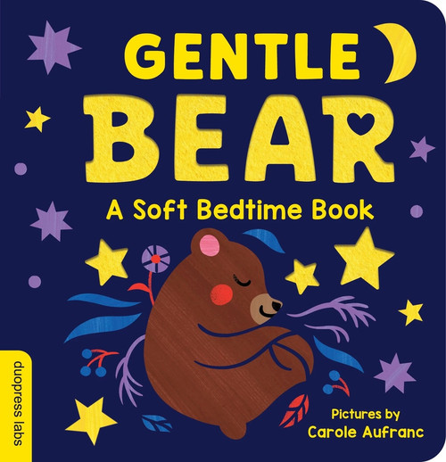 Gentle Bear: A Soft Bedtime Book by duopress labs, Carole Aufranc, 9781615956135