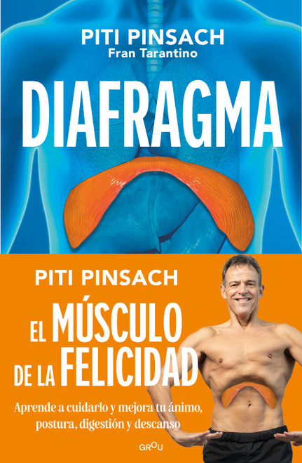 Diafragma: el músculo de la felicidad / The Diaphragm: The Muscle of Happiness (Spanish Edition) by Piti Pinsach, 9791387972875