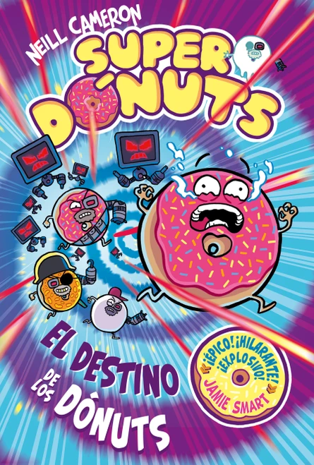 El destino de los dónuts / The Destiny of Donuts (Spanish Edition) by NEILL CAMERON, 9788448873479