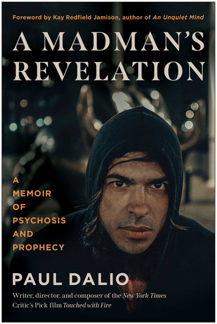 A Madman's Revelation (A Memoir of Psychosis and Prophecy) by Paul Dalio, 9798902681090