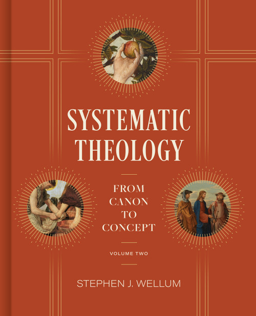 Systematic Theology, Volume Two (From Canon to Concept) by Stephen J. Wellum, 9781087771250