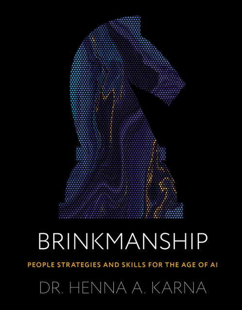 Brinkmanship (People Strategies and Skills for the Age of AI) by Henna A. Karna, 9781639082230