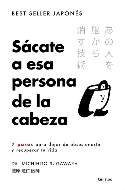 Sácate a esa persona de la cabeza / Delete That Person from Your Brain (Spanish Edition) by Michihito Sugawara, 9788425373121
