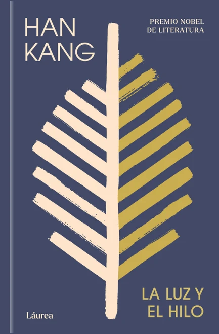 La luz y el hilo / Light and Thread (Spanish Edition) by Han Kang, 9788439747222