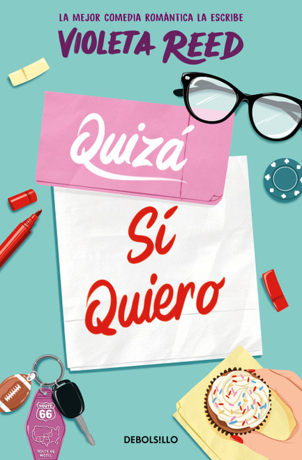Quizá sí quiero / Maybe I Do Want To (Spanish Edition) by Violeta Reed, 9788466381215