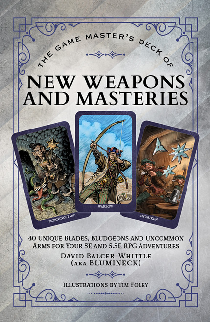 The Game Master's Deck of New Weapons and Masteries (Miniature Edition) by David Balcer-Whittle, Tim Foley, 9781972410035