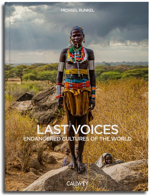 Last Voices (Endangered Cultures of the world) by Michael Runkel, 9783766729071