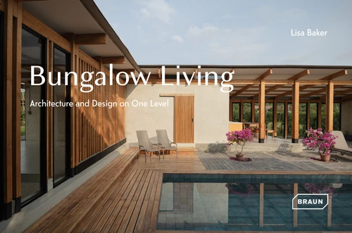 Bungalow Living (Architecture and Design on One Level) by Lisa Baker, 9783037683194