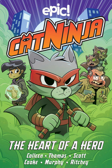 Cat Ninja (The Heart of a Hero) by Marcie Colleen, Stephanie Cooke, Steven Scott, Nick Murphy, Paul Ritchey, Chad Thomas, 9781524888794