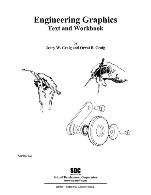 Engineering Graphics Text and Workbook (Series 1.2) by Jerry Craig, 9781585031337