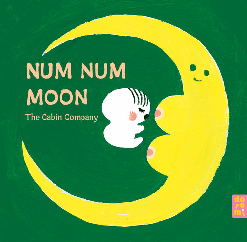 Num Num Moon by The Cabin Company, Anna Watanabe, 9781917933162