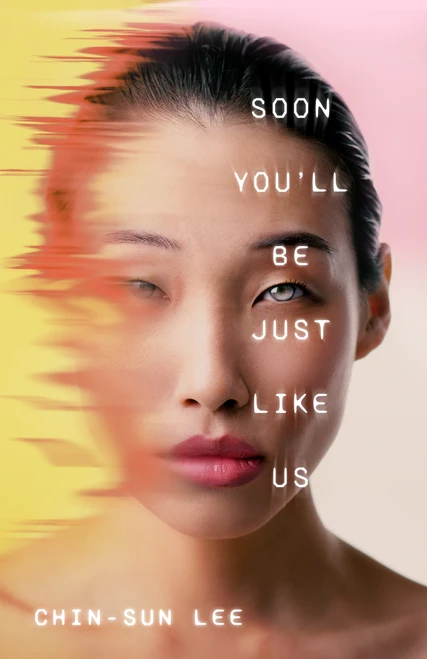 Soon You'll Be Just Like Us by Chin-Sun Lee, 9781951971632