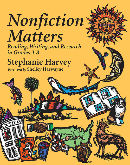Nonfiction Matters (Reading, Writing, and Research in Grades 3-8) by Stephanie Harvey, 9781571100726