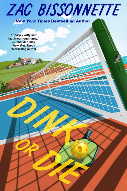 Dink or Die by Zac Bissonnette, 9781496767028