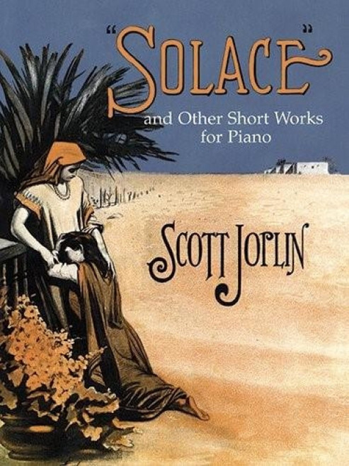 Solace and Other Short Works by Scott Joplin, 9780486416816