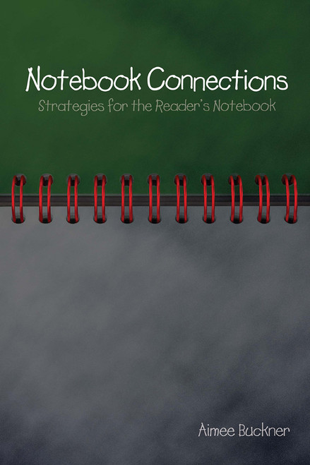 Notebook Connections (Strategies for the Reader's Notebook) by Aimee Buckner, 9781571107824