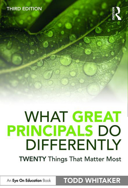 What Great Principals Do Differently (Twenty Things That Matter Most) by Todd Whitaker, 9780367344672
