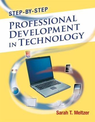 Step-by-Step Professional Development in Technology by Sarah Meltzer, 9781596671980