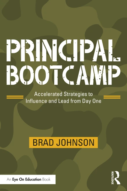 Principal Bootcamp (Accelerated Strategies to Influence and Lead from Day One) by Brad Johnson, 9780367433093