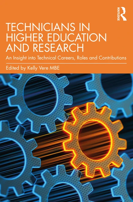 Technicians in Higher Education and Research (An Insight into Technical Careers, Roles and Contributions) by Kelly Vere, 9781032282855